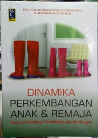 Dinamika Perkembangan Anak dan Remaja Tinjauan Psikologi, Pendidikan dan Bimbingan