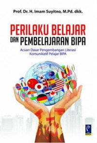 Perilaku Belajar dan Pembelajaran BIPA : Acuan Dasar Pengembangan Literasi Komunikatif Pelajar BIPA