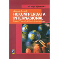 Aspek-Aspek Hukum Perdata Internasional dalam Transaksi Bisnis Internasioal