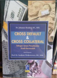 Cross Default and Cross Collateral Sebagai Upaya Penyelesaian Kredit Bermasalah