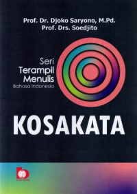 Kosakata: Seri Terampil Menulis Bahasa Indonesia