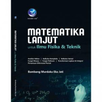 Matematika Lanjut untuk Ilmu Fisika dan Teknik