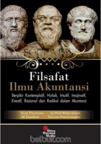 Filsafat Ilmu Akuntansi : Berpikir Kontemplatif, Intuitif, Imajinatif, Kreatif, Rasional dan Radikal dalam Akuntansi