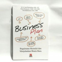 Business Plan : Bagaimana Memulai dan Menjalankan Bisnis Baru