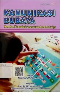 Komunikasi Budaya : Memahami Komunikasi Antarmanusia Dan Antarbudaya