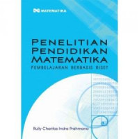 Penelitian Pendidikan Matematika : Pembelajaran Berbasis Riset