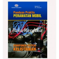 Panduan Praktis Perawatan Mobil : Komponen Sistem Kelistrikan