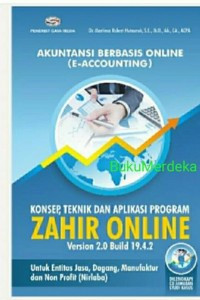 Akuntansi Berbasis Online ( E-Accounting ) : Konsep, Teknik, dan Aplikasi Program Zahir Online Version 2.0 Build 19.4.2A