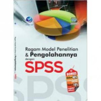 Ragam Model Penelitian dan Pengolahannya dengan SPSS