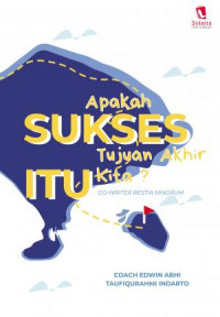 Apakah Sukses Itu Tujuan Akhir Kita