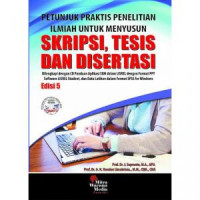 Petunjuk Praktis Penelitian Ilmiah Untuk Menyusun Skripsi, Tesis dan Disertasi Dilengkapi dengan CD Panduan Aplikasi SEM Dalam LISREL Dengan Format PPT Software LISREL Student, dan Data Latihan Dalam Fotmat SPSS for Windows