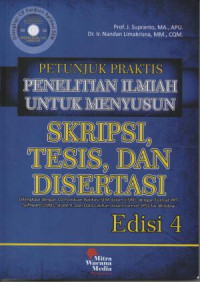 Petunjuk Praktis Penelitian Ilmiah Untuk Menyusun Skripsi, Tesis, Dan Disertasi( Dilengkapi Dengan CD Panduan Aplikasi SEM Dalam LISREL Dengan Format PPT, Software LISREL Student, Dan Data Latihan Dalam Format SPSS For Windows)