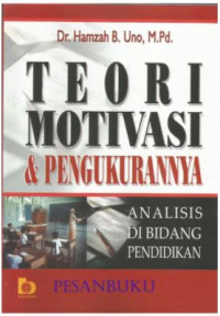 Teori Motivasi dan Pengukurannya: Analisis Di Bidang Pendidikan