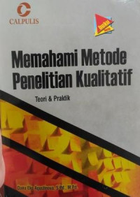 Memahami Metode Penelitian Kualitatif Teori Dan Praktik