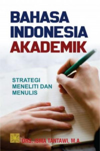 Bahasa Indonesia Akademik (Strategi Meneliti Dan Menulis)