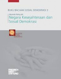 Buku Bacaan Sosial Demokrasi 3: Negara Kesejahteraan Dan Sosial Demokrasi