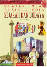 Ensiklopedia Sejarah dan Budaya (Muatan Lokal) : Indonesia Raya