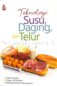 Teknologi Susu, Daging Dan Telur