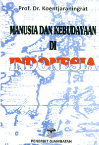 Manusia Dan Kebudayaan Di Indonesia