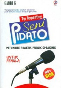 Tip Terpenting Seni Pidato Petunjuk Praktis Public Speaking Untuk Pemula
