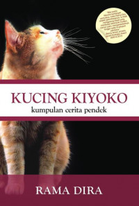 Kucing Kiyoko ; Kumpulan Cerita Pendek