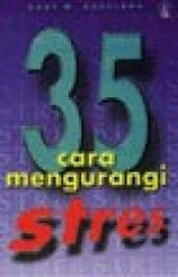 35 Cara Mengurangi Stres