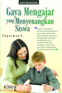 Gaya Mengajar Yang Menyenangkan Siswa