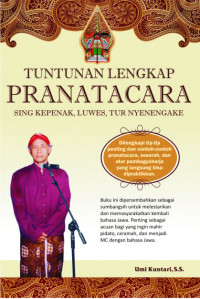 Tuntunan Lengkap Pranatacara (Sing Kepenak, Luwes, Tur Nyenengke)