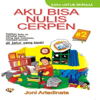 Aku Bisa Nulis Cerpen #2