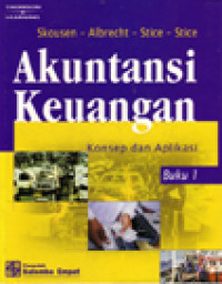 Akuntansi Keuangan: Konsep dan Aplikasi: Buku 1