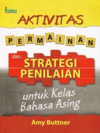 Image of Aktivitas Permainan dan Strategi penilaian untuk Kelas Bahasa Asing