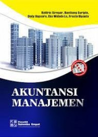 Akuntansi Manajemen : Informasi Untuk Pengambilan Keputusan Strategis