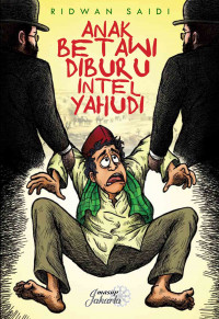 Anak Betawi Diburu Intel Yahudi