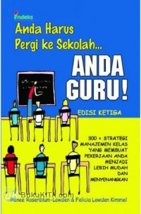 Anda Harus Pergi ke Sekolah..... Anda Guru!