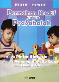 BRAIN POWER Permainan Kreatif untuk PraSekolah