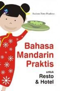 Bahasa Mandarin Praktis untuk Resto & Hotel