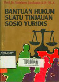 Bantuan Hukum Suatu Tinjauan Sosio Yuridis