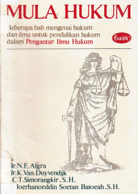 MULA HUKUM : Beberapa bab mengenai hukum dan ilmu untuk pendidikan hukum dalam Pengantar Ilmu Hukum