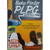 Buku Pintar PLPG (Pendidikan & Latihan Profesi Guru)