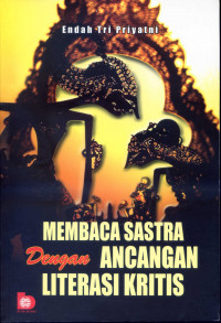 Membaca Sastra Dengan Ancangan Literasi Kritis