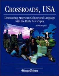 Crossroads, USA Discovering American Culture and Language with the Daily Newspaper