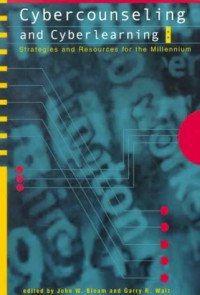 Cybercounseling and Cyberlearning : Strategis and Resources For The Millennium