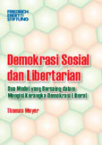 Demokrasi Sosial Dan Libertarian Dua Model Yang Bersaing Dalam Mengisi Kerangka Demokrasi Liberal