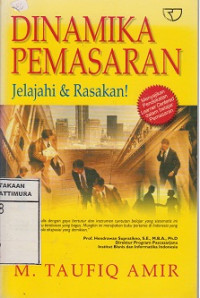 Dinamika Pemasaran : Jelajahi & Rasakan