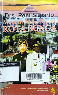 Drs. Peni Suparto Merajut Masa Depan Kota Bunga