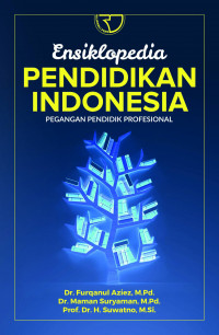 Ensiklopedia Pendidikan Indonesia : Pegangan Pendidik Profesional