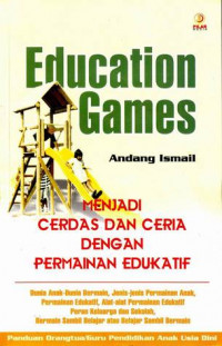 Education Games : Menjadi Cerdas Dan Ceria Dengan Permainan Edukatif