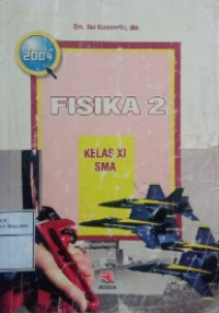 Fisika 2 Kelas XI SMA (Disusun Berdasarkan Kurikulum 2004)