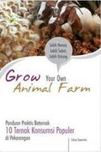 GROW YOUR OWN ANIMAL FARM
