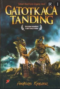 Gatotkaca Tanding (Menyulam Kebajikan Tradisi Sang Leluhur)